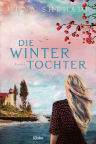 Title: Die Wintertochter: Roman, Author: Muna Shehadi