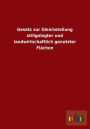 Gesetz Zur Gleichstellung Stillgelegter Und Landwirtschaftlich Genutzter Flachen
