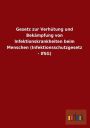 Gesetz Zur Verhutung Und Bekampfung Von Infektionskrankheiten Beim Menschen (Infektionsschutzgesetz - Ifsg)