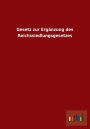 Gesetz zur Ergänzung des Reichssiedlungsgesetzes