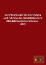 Verordnung Uber Die Einrichtung Und Fuhrung Des Handelsregisters (Handelsregisterverordnung - Hrv)