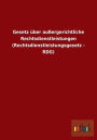 Gesetz über außergerichtliche Rechtsdienstleistungen (Rechtsdienstleistungsgesetz - RDG)