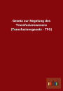 Gesetz Zur Regelung Des Transfusionswesens (Transfusionsgesetz - Tfg)