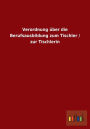 Verordnung über die Berufsausbildung zum Tischler / zur Tischlerin