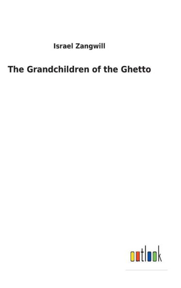 The Grandchildren of the Ghetto