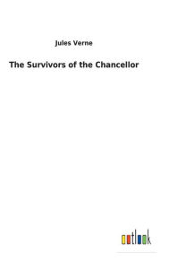 Title: The Survivors of the Chancellor, Author: Jules Verne