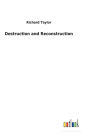 Destruction and Reconstruction