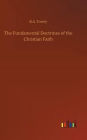 The Fundamental Doctrines of the Christian Faith