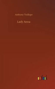 Title: Lady Anna, Author: Anthony Trollope