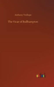 Title: The Vicar of Bullhampton, Author: Anthony Trollope