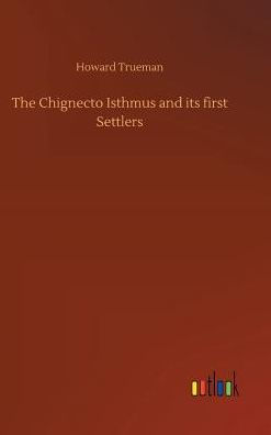 The Chignecto Isthmus and its first Settlers