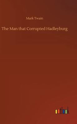 The Man that Corrupted Hadleyburg