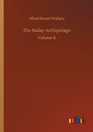 Title: The Malay Archipelago, Author: Alfred Russel Wallace