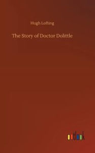 Title: The Story of Doctor Dolittle, Author: Hugh Lofting