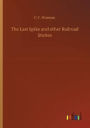 The Last Spike and other Railroad Stories