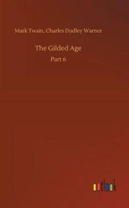 Title: The Gilded Age, Author: Mark Twain