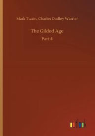 Title: The Gilded Age, Author: Mark Twain