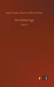 Title: The Gilded Age, Author: Mark Twain