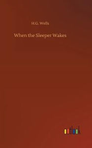 When the Sleeper Wakes