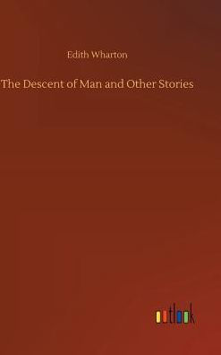 The Descent of Man and Other Stories