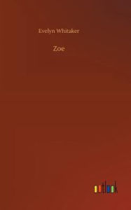 Title: Zoe, Author: Evelyn Whitaker