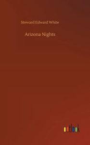 Title: Arizona Nights, Author: Steward Edward White