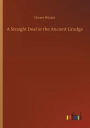 A Straight Deal or the Ancient Grudge