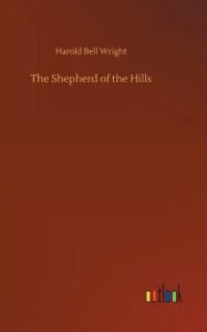 Title: The Shepherd of the Hills, Author: Harold Bell Wright