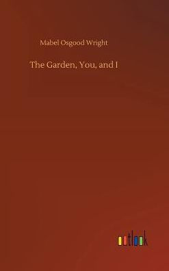 The Garden, You, and I