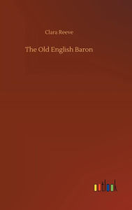 Title: The Old English Baron, Author: Clara Reeve