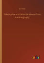 Taken Alive and Other Stories with an Autobiography