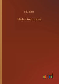 Title: Made-Over Dishes, Author: S.T. Rorer