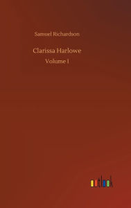 Title: Clarissa Harlowe, Author: Samuel Richardson