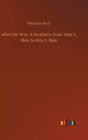 After the War: A Southern Tour. May 1, 1865, to May 1, 1866