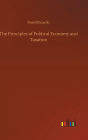 The Principles of Political Economy and Taxation
