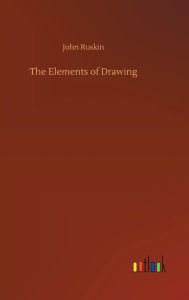 Title: The Elements of Drawing, Author: John Ruskin