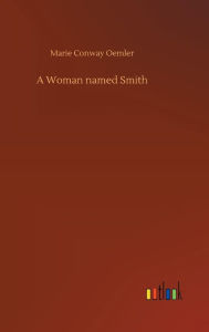 Title: A Woman named Smith, Author: Marie Conway Oemler