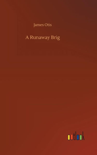 A Runaway Brig
