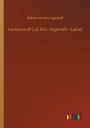 Lectures of Col. R.G. Ingersoll - Latest