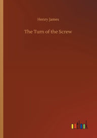 Title: The Turn of the Screw, Author: Henry James