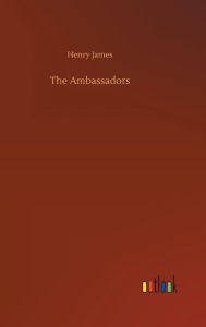 Title: The Ambassadors, Author: Henry James