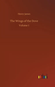 Title: The Wings of the Dove, Author: Henry James