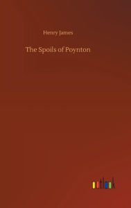 Title: The Spoils of Poynton, Author: Henry James