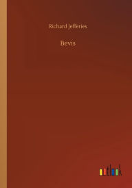 Title: Bevis, Author: Richard Jefferies