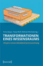 Transformationen eines Wissensraums: 275 Jahre Universitätsbibliothek Braunschweig