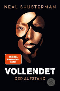Title: Vollendet - Der Aufstand: Band 2, Author: Neal Shusterman