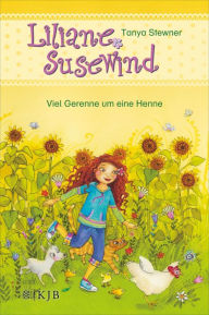 Title: Liliane Susewind - Viele Gerenne um eine Henne, Author: Tanya Stewner