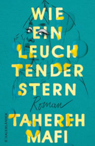 Title: Wie ein leuchtender Stern (An Emotion of Great Delight), Author: Tahereh Mafi