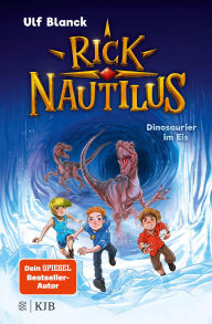 Title: Rick Nautilus - Dinosaurier im Eis: Band 6, Author: Ulf Blanck