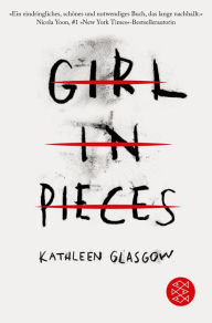 Title: Girl in Pieces (German Edition), Author: Kathleen Glasgow